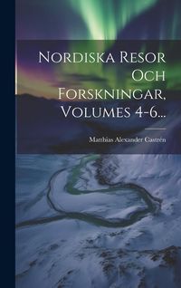 Produktbild: Nordiska Resor Och Forskningar, Volumes 4-6...