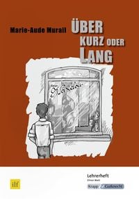 Produktbild: &Uuml;ber kurz oder lang &ndash; Marie-Aude Murail &ndash; Lehrerheft (Saarland)