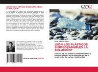 Produktbild: &iquest;SON LOS PL&Aacute;STICOS BIODEGRADABLES LA SOLUCI&Oacute;N?