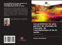 Produktbild: Les probl&egrave;mes les plus pointus du stockage de l'&eacute;nergie, de l'astrophysique et de la sant&eacute;.