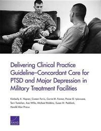 Produktbild: Delivering Clinical Practice Guideline-Concordant Care for Ptsd and Major Depression in Military Treatment Facilities