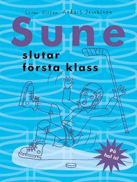 Produktbild: Sune slutar f&ouml;rsta klass