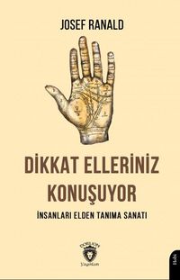 Produktbild: Dikkat Elleriniz Konusuyor - Insanlari Elden Tanima Sanati