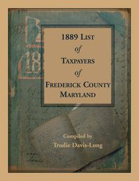 Produktbild: 1889 List of Taxpayers of Frederick County, Maryland