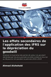 Produktbild: Les effets secondaires de l'application des IFRS sur la d&eacute;pr&eacute;ciation du goodwill
