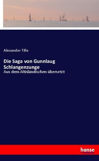 Produktbild: Die Saga von Gunnlaug Schlangenzunge