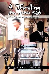 Produktbild: McGloster, J: Thrilling Iron Horse Ride