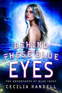 Produktbild: Behind These Blue Eyes (The Adventures of Blue Faust, #1.5)