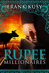 Produktbild: Rupee Millionaires (Frank's Travel Memoirs, #6)