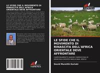 Produktbild: Le Sfide Che Il Movimento Di Rinascita Dell'africa Orientale Deve Affrontare