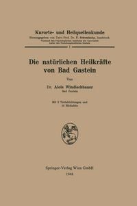 Produktbild: Die nat&uuml;rlichen Heilkr&auml;fte von Bad Gastein