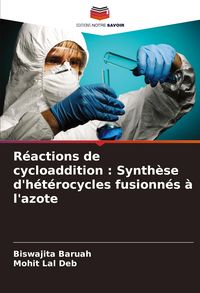 Produktbild: R&eacute;actions de cycloaddition : Synth&egrave;se d'h&eacute;t&eacute;rocycles fusionn&eacute;s &agrave; l'azote