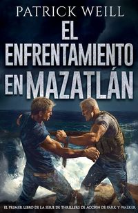 Produktbild: El enfrentamiento en Mazatl&aacute;n