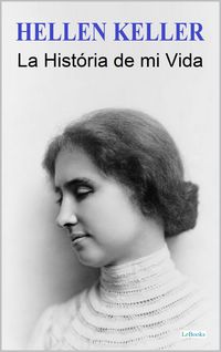 Produktbild: HELLEN KELLER: La Hist&oacute;ria de mi Vida