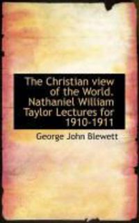 Produktbild: The Christian View of the World. Nathaniel William Taylor Lectures for 1910-1911