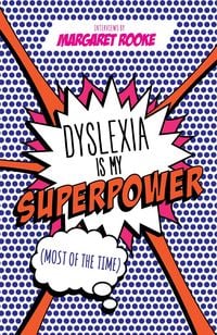 Produktbild: Dyslexia is My Superpower (Most of the Time)
