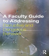 Produktbild: A Faculty Guide to Addressing Disruptive and Dangerous Behavior