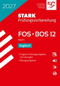 Produktbild: STARK Englisch 12. Klasse - Abitur FOS/BOS 2027 Bayern - Pr&uuml;fungsvorbereitung