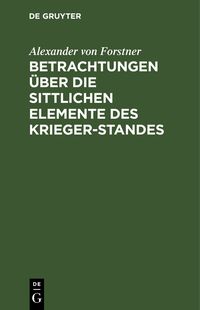 Produktbild: Betrachtungen &uuml;ber die sittlichen Elemente des Krieger-Standes