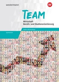 Produktbild: TEAM - Arbeitsbuch f&uuml;r Wirtschaft/Berufs- und Studienorientierung an Gymnasien in Baden-W&uuml;rttemberg