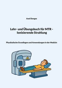 Produktbild: Lehr- und &Uuml;bungsbuch f&uuml;r MTR Ionisierende Strahlung