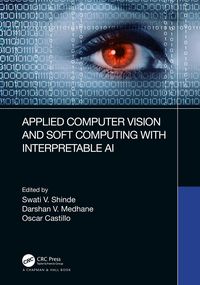 Produktbild: Applied Computer Vision and Soft Computing with Interpretable AI