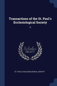 Produktbild: Transactions of the St. Paul's Ecclesiological Society: 5
