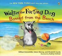 Produktbild: Kotzwinkle, W: Walter the Farting Dog: Banned from the Beach
