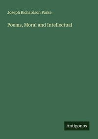 Produktbild: Poems, Moral and Intellectual