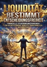 Produktbild: Liquidit&auml;t Bestimmt Entscheidungsfreiheit