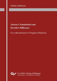 Produktbild: Adorno&rsquo;s Nonidentical and Derrida&rsquo;s Diff&eacute;rance