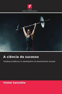 Produktbild: A ci&ecirc;ncia do sucesso
