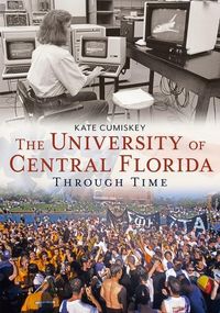 Produktbild: University of Central Florida Through Time