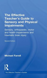 Produktbild: The Effective Teacher's Guide to Sensory and Physical Impairments