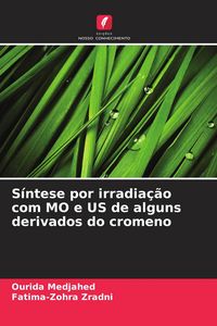 Produktbild: S&iacute;ntese por irradia&ccedil;&atilde;o com MO e US de alguns derivados do cromeno