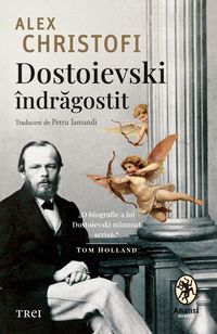 Produktbild: Dostoievski &icirc;ndragostit. O biografie intima