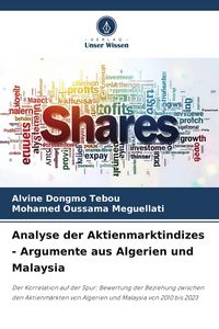 Produktbild: Analyse der Aktienmarktindizes - Argumente aus Algerien und Malaysia