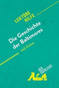 Produktbild: Die Geschichte der Baltimores von Jo&euml;l Dicker (Lekt&uuml;rehilfe)
