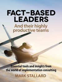 Produktbild: Fact-based Leaders and Their Highly Productive Teams