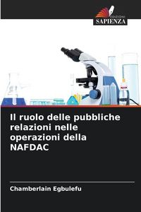 Produktbild: Il ruolo delle pubbliche relazioni nelle operazioni della NAFDAC