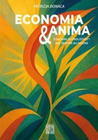 Produktbild: Economia e anima. Coaching econolistico&reg;: dal sentire all'azione
