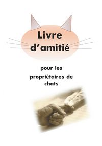 Produktbild: Livre d'amiti&eacute; pour les propri&eacute;taires de chats