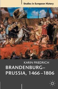 Produktbild: Brandenburg-Prussia, 1466-1806