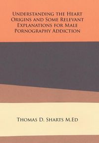 Produktbild: Sharts M. Ed, T: Understanding the Heart Origins and Some Re