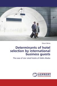 Produktbild: Determinants of hotel selection by international business guests