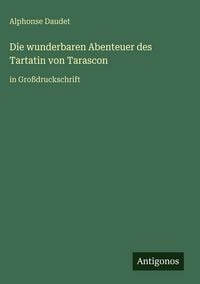 Produktbild: Die wunderbaren Abenteuer des Tartatin von Tarascon