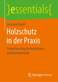 Produktbild: Kopff, B: Holzschutz in der Praxis