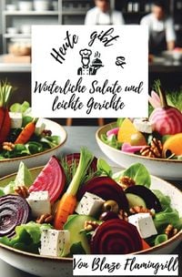 Produktbild: Heute gibt es - Winterliche Salate und leichte Gerichte