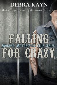 Produktbild: Falling For Crazy (Moroad Motorcycle Club, #5)
