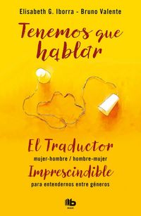 Produktbild: Tenemos que hablar : el traductor hombre-mujer - mujer-hombre : imprescindible para entendernos entre g&eacute;neros
